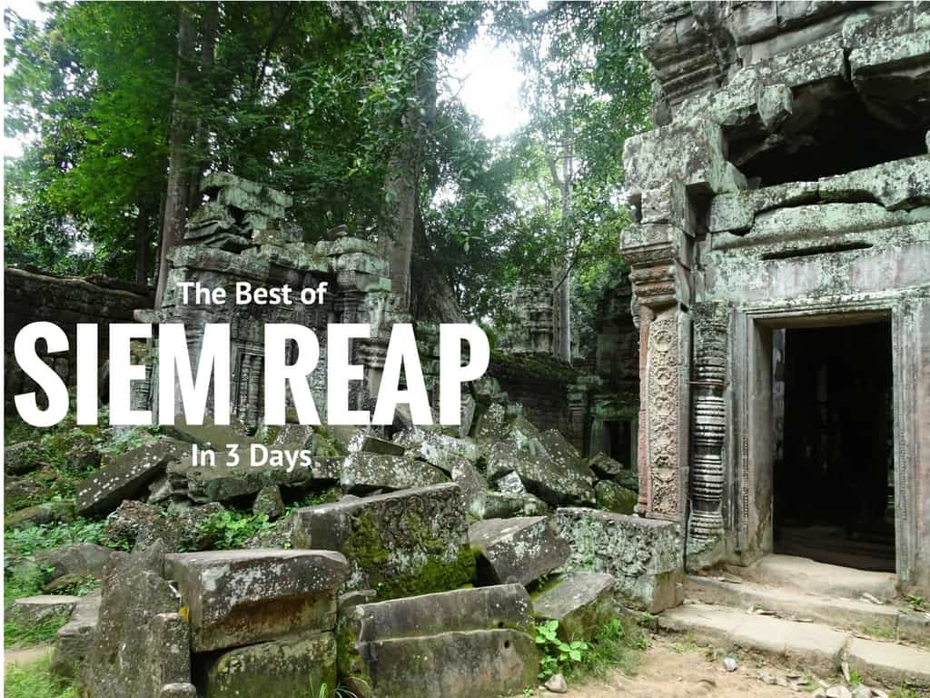 Siem Reap in 3 Days