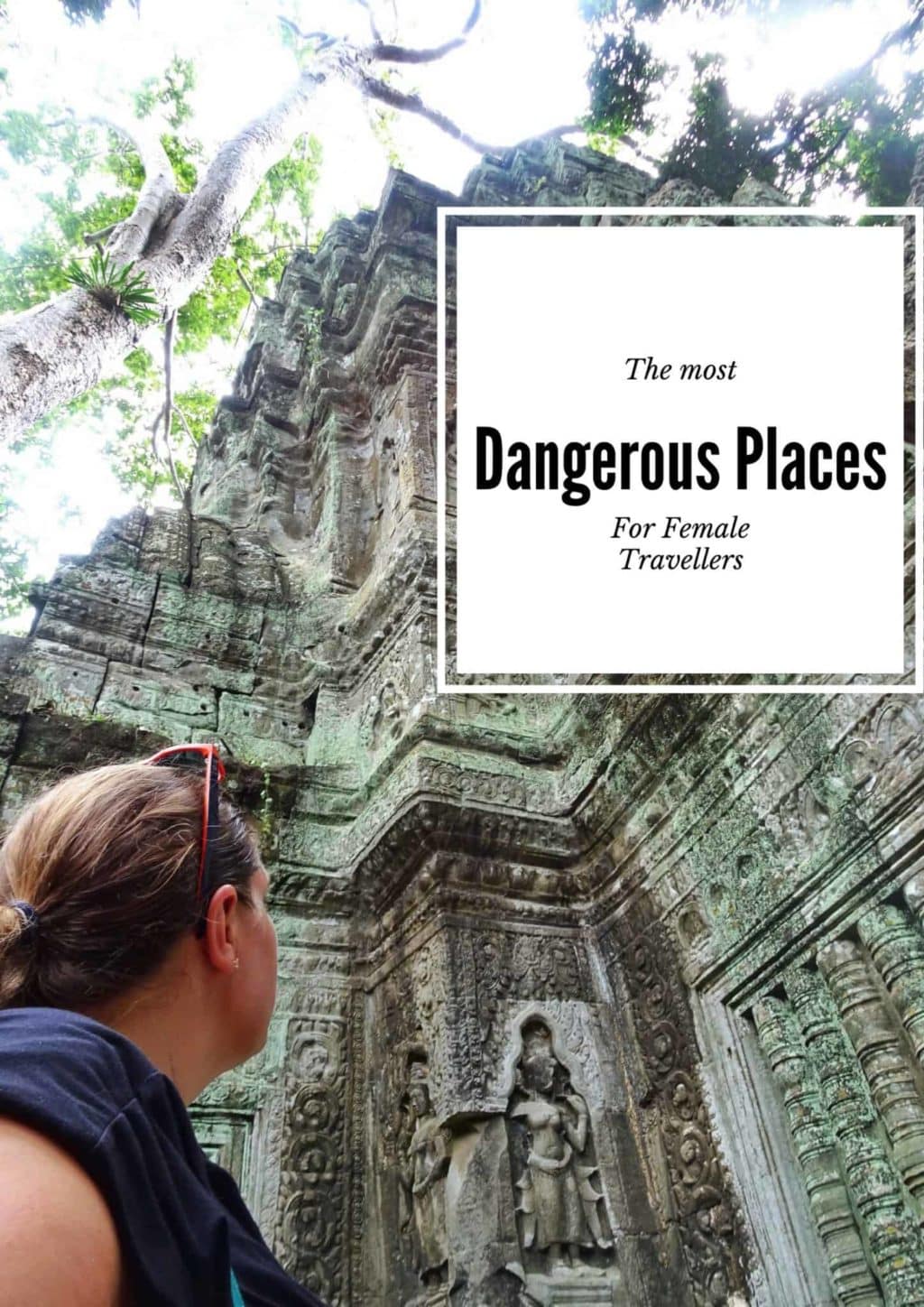 Most dangerous places for female travellers